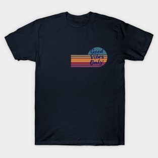 Good Vibes Only T-Shirt